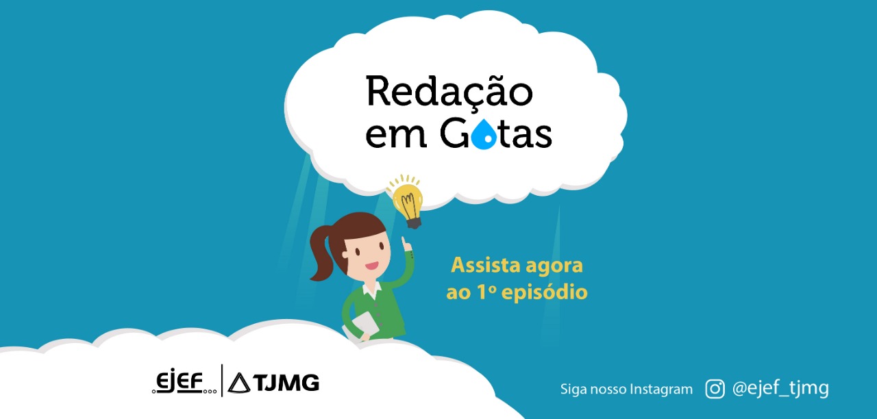 EPISÓDIO 1 – REDAÇÃO EM GOTAS
