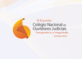 VI Encontro do Colégio Nacional de Ouvidores Judiciais: “Transparência e integridade”