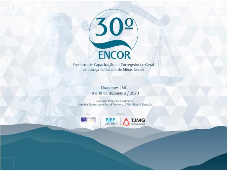 30º ENCOR – Encontro de Capacitação da Corregedoria-Geral de Justiça do Estado de Minas Gerais