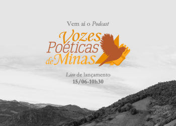 Lançamento do Podcast “Vozes poéticas de Minas”