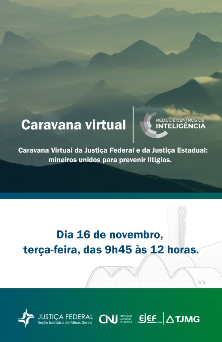 Caravana Virtual da Justiça Federal e da Justiça Estadual: mineiros unidos para prevenir litígios