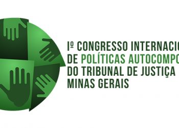 I Congresso Internacional de Políticas Autocompositivas do Tribunal de Justiça de MG – (Submissão de resumos expandidos)