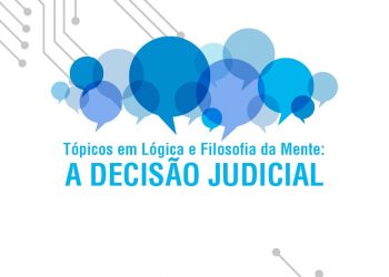 Tópicos em Lógica e Filosofia da Mente: a Decisão Judicial – Turma 2