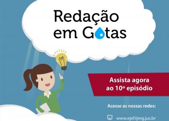 Redação em gotas – 10º Episódio – vídeo editorial