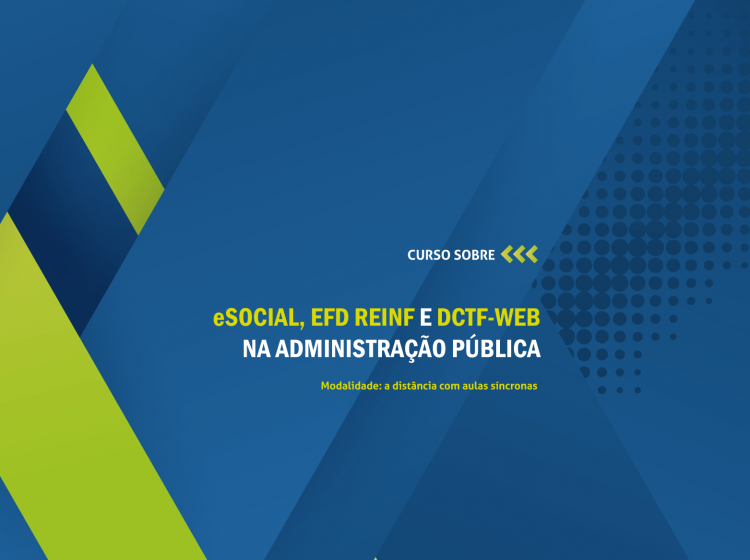 Curso sobre eSocial, EFD REINF e DCTF-WEB na Administração Pública