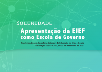 Solenidade de Apresentação da EJEF como Escola de Governo e Aula Magna da Pós-Graduação Latu Sensu em Direito Empresarial com ênfase em Falências e Recuperação de Empresas, com o tema: “Liberalismo Econômico e Direito Comercial”