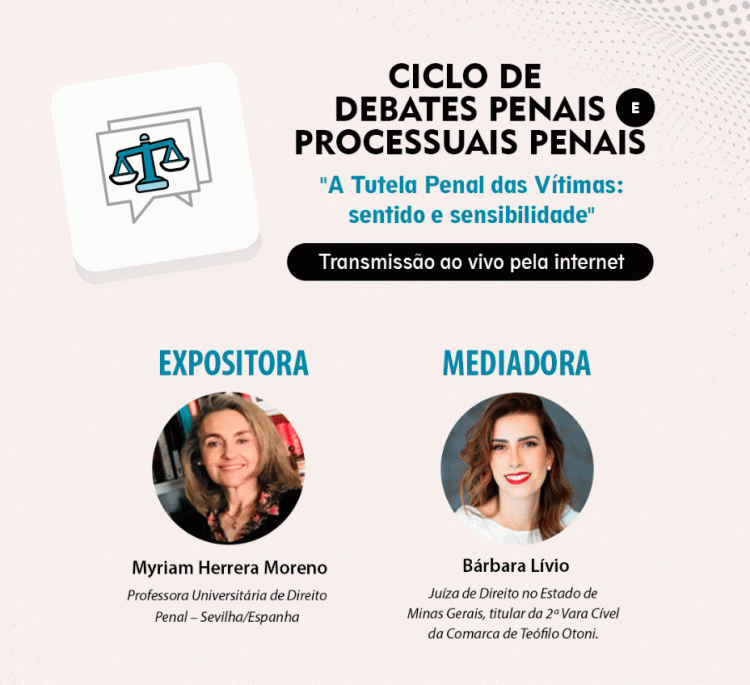 CICLO DE DEBATES PENAIS E PROCESSUAIS PENAIS – “A Tutela Penal das Vítimas: sentido e sensibilidade’’