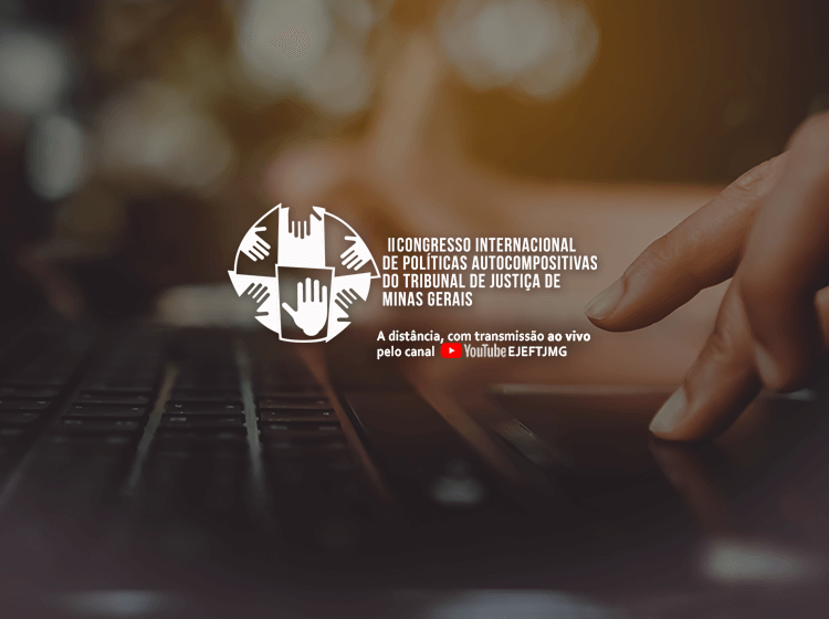 II Congresso Internacional de Políticas Autocompositivas do TJMG – (Inscrições para espectadores do congresso)