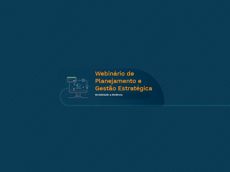 Webinário de Planejamento e Gestão Estratégica