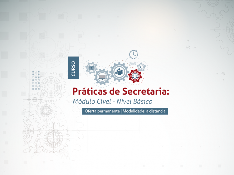 Curso Práticas de Secretaria – Módulo Cível – Nível Básico