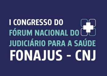 CNJ promove I Congresso Nacional de Saúde