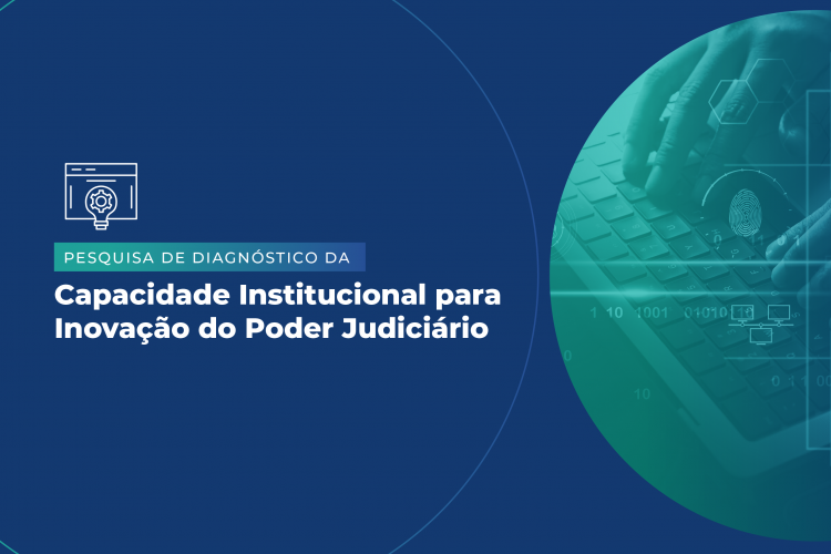 CNJ pesquisa inovação nos tribunais