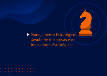 Curso Planejamento Estratégico, Gestão de Iniciativas e de Indicadores Estratégicos