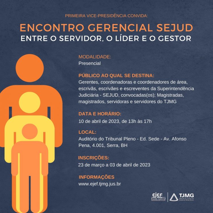 Encontros Gerenciais SEJUD – Tema: Entre o servidor, o líder e o gestor.