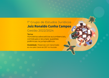 1º Grupo de Estudos Jurídicos Juiz Ronaldo Cunha Campos – Gestão 2022/2024