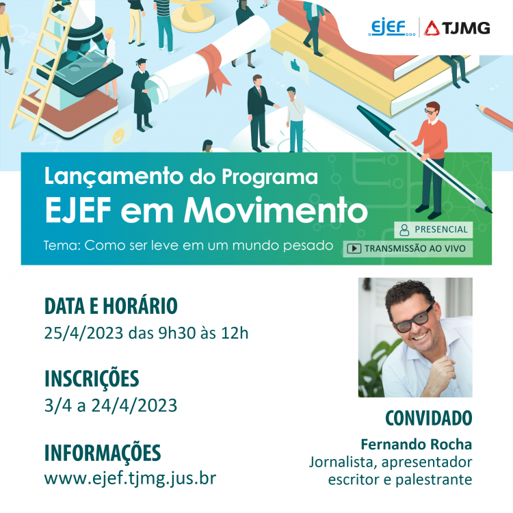 Programa EJEF em Movimento com a Palestra: Como ser leve em um mundo pesado