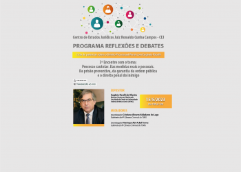 Programa Reflexões e Debates: Ciclo de Palestras sobre o Direito Processual Penal com Eugênio Pacelli 3º Encontro com o tema: “Processo cautelar. Das medidas reais e pessoais. Da prisão preventiva, da garantia da ordem pública e o direito penal do inimigo”