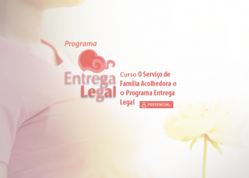 Curso O Serviço de Família Acolhedora e o Programa Entrega Legal – Montes Claros