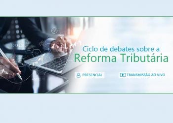 Ciclo de debates sobre a Reforma Tributária