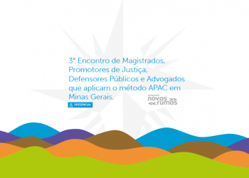 3° Encontro de Magistrados, Promotores de Justiça, Defensores Públicos e Advogados que aplicam o método APAC em Minas Gerais