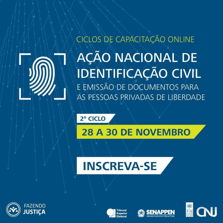 2º Ciclo de Capacitação online sobre a Ação Nacional de Identificação Civil e Emissão de Documentos para as Pessoas Privadas de Liberdade