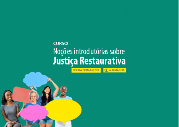 Curso Noções Introdutórias Sobre Justiça Restaurativa
