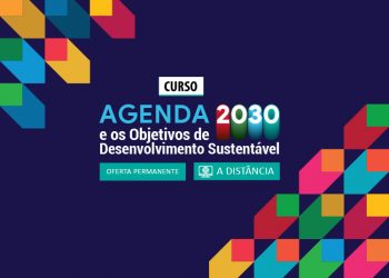 Agenda 2030 e os Objetivos de Desenvolvimento Sustentável  – Oferta Permanente