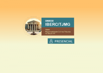 Congresso IBERC/TJMG – “Responsabilidade Civil nos Tribunais no Século XXI”