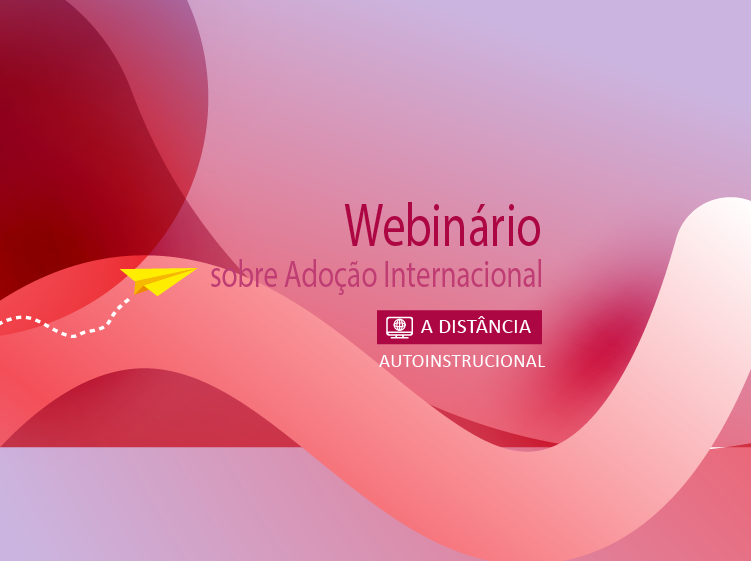 Webinário sobre Adoção Internacional – Turma 5