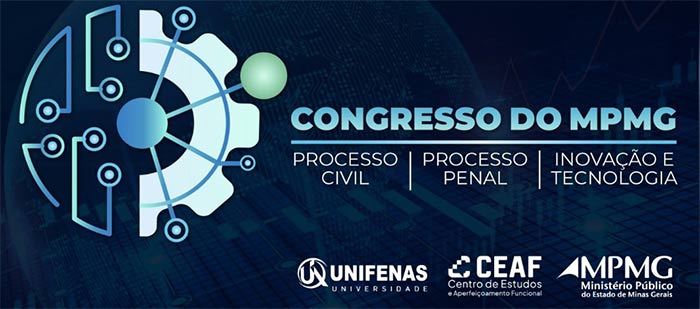 Congresso do MPMG – Processo Civil e Processo Penal – Inovação e Tecnologia