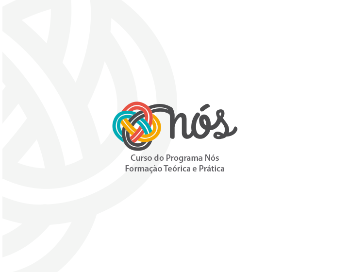 Curso do Programa Nós – Formação Teórica e Prática – Turma 1/2024