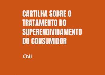 Cartilha explica como aplicar conciliação em casos de superendividamento