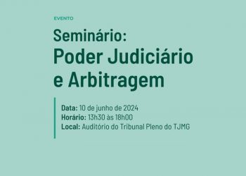 Seminário Poder Judiciário e Arbitragem
