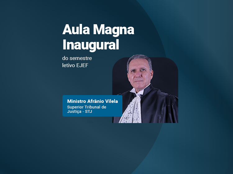 Aula Magna Inaugural do Semestre Letivo da EJEF