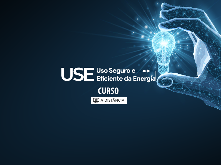 Curso USE – Uso Seguro e Eficiente da Energia – Turma 2/2024
