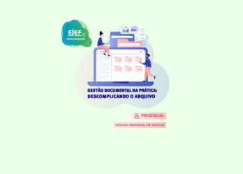 Curso Gestão Documental na prática: descomplicando o arquivo – Núcleo Regional de Muriáe