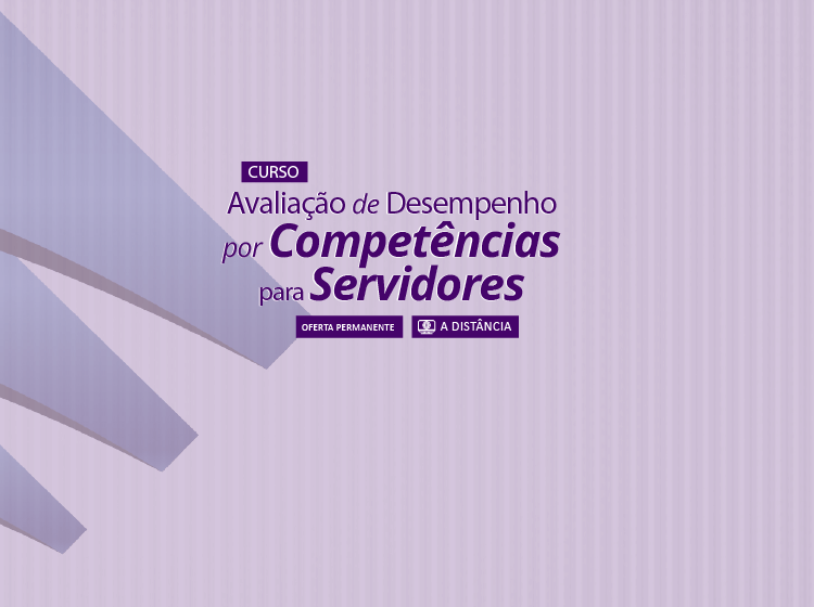 Avaliação de Desempenho por Competências para servidores – Turma 2/2024