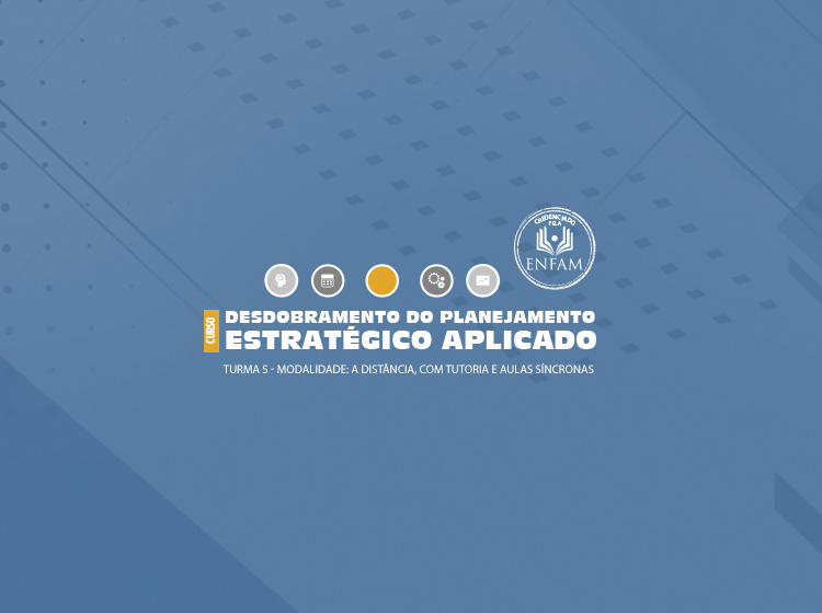 Desdobramento do Planejamento Estratégico Aplicado – Turma 1/2024