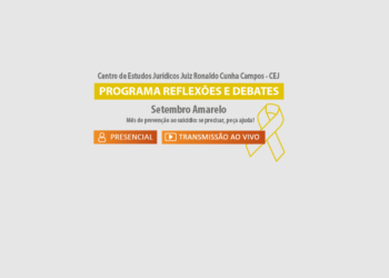 Programa Reflexões e Debates – Tema: “Setembro Amarelo, Mês de Prevenção ao Suicídio: se precisar, peça ajuda”