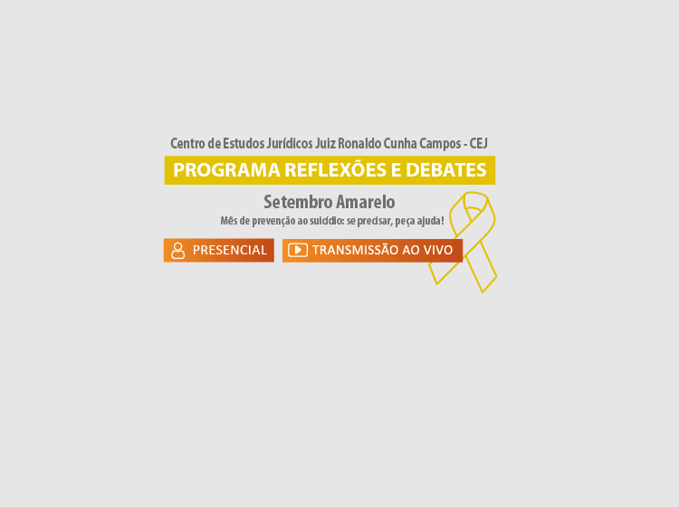 Programa Reflexões e Debates – Tema: “Setembro Amarelo, Mês de Prevenção ao Suicídio: se precisar, peça ajuda”