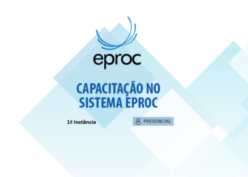 Capacitação do projeto-piloto do Sistema eproc – Varas de Feitos Tributários