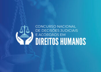 2º Concurso Nacional de Decisões Judiciais em Direitos Humanos – CNJ