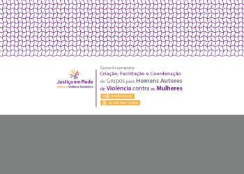 Criação, facilitação e coordenação de grupos para homens autores de violência contra as mulheres – turma 1/2024