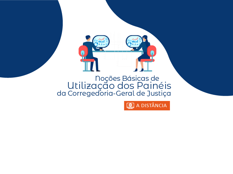 Curso Noções Básicas de Utilização dos Painéis da Corregedoria-Geral de Justiça