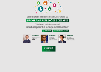 Programa Reflexões e Debates – Tema: Limites da revisão contratual: uma abordagem crítica da função social do contrato