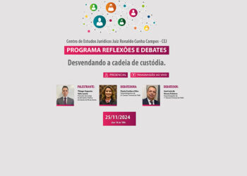 Programa Reflexões e Debates – Tema: “Desvendando a Cadeia de Custódia”