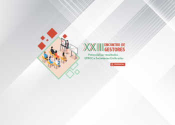 XXIII Encontro de Gestores – Potencializar resultados – EPROC e Secretarias Unificadas