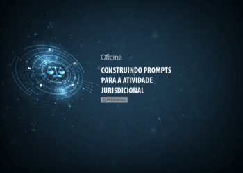 Oficina Construindo Prompts para a Atividade Jurisdicional