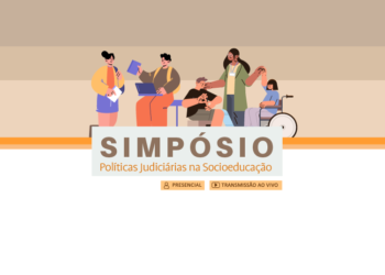 Simpósio – Políticas Judiciárias na Socioeducação