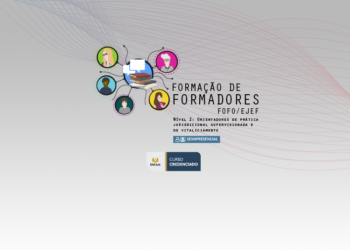 Formação de Formadores – Nível 2: Orientadores de prática jurisdicional supervisionada e de vitaliciamento